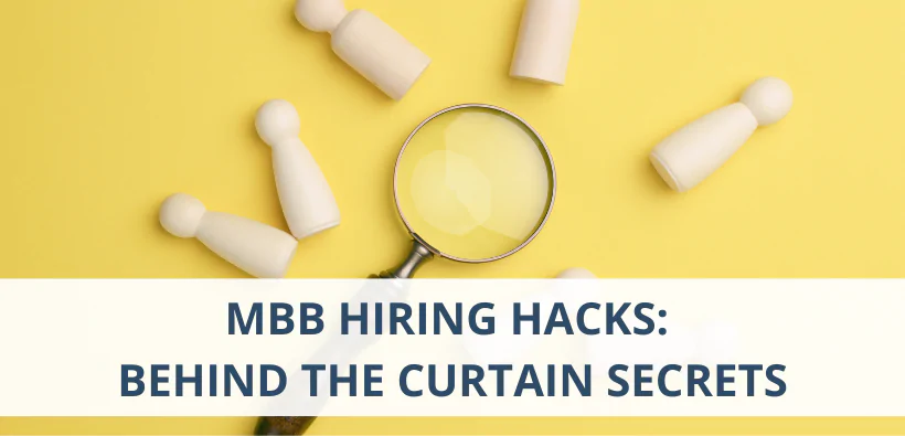 mbb-hiring-hacks-behind-the-curtain-secrets